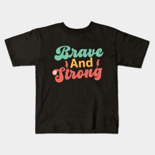 Brave and Strong - Women's Day Empowerment quote Kids T-Shirt